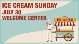 Ice Cream Sunday at FBCTLH, July 30